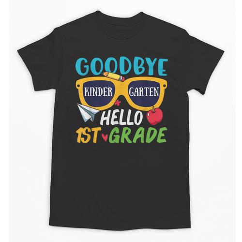Graduation Shirt Goodbye Kindergarten Hello 1st Grade School Unisex T-Shirt - Best Gift Smart