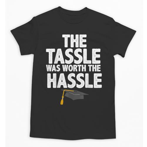 Graduation The Tassle Was Worth The Hassle T-Shirt Unisex T-Shirt - Best Gift Smart