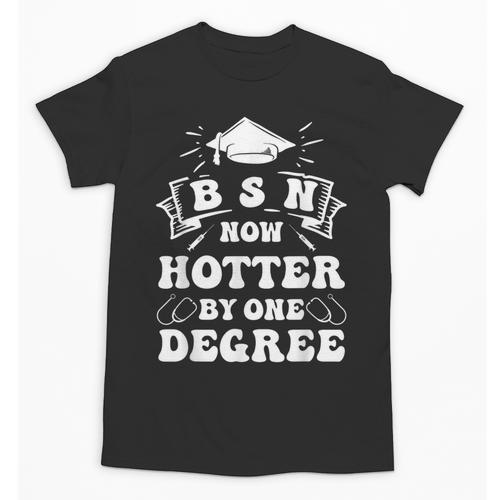 Groovy Nurse BSN Now Hotter By One Degree Graduation BSN RN Unisex T-Shirt - Best Gift Smart