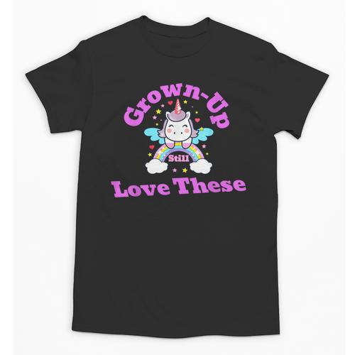 Grown-Up Still Love These Magical Unicorn Nostalgia Unisex T-Shirt - Figerry
