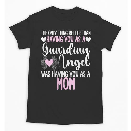 Guardian Angel Memorial In Memory Of Mom Mother Daughter Unisex T-Shirt - Easessy