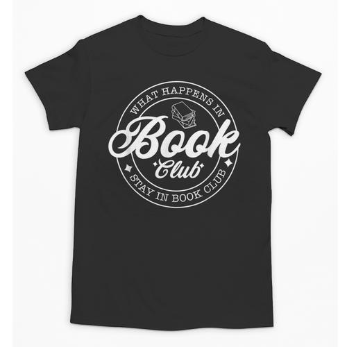 What Happens In Book Club Stays In Book Club Book Lover Unisex T-Shirt - Bookorys