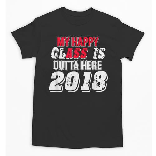 My Happy Class Is Outta Here 2018 Graduation Unisex T-Shirt - Best Gift Smart