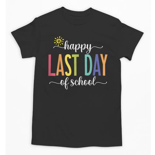 Happy Last Day Of School Women Teachers School Graduation Unisex T-Shirt - Best Gift Smart