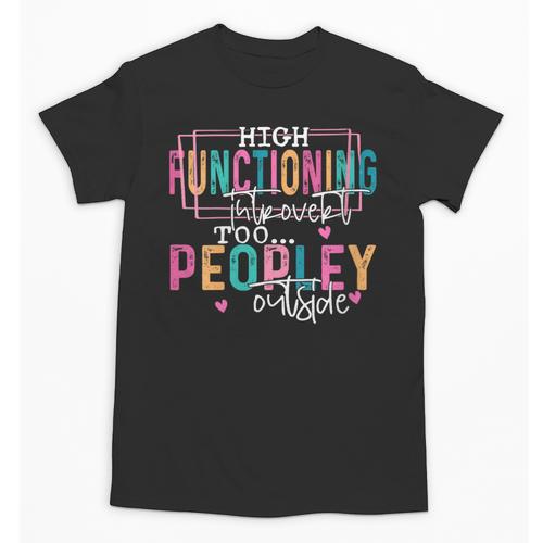 High Functioning Introvert Too Peopley Outside Unisex T-Shirt - Raresse