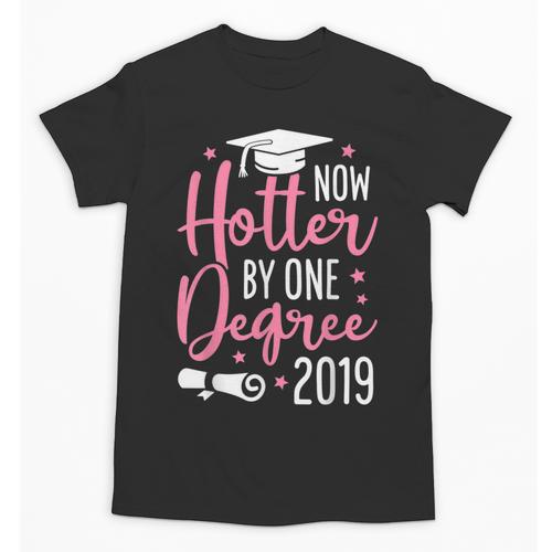 Now Hotter By One Degree 2019 T Shirt Graduation Unisex T-Shirt - Best Gift Smart