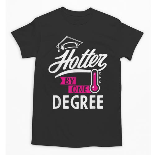 Hotter By One Degree Graduation Unisex T-Shirt - Best Gift Smart