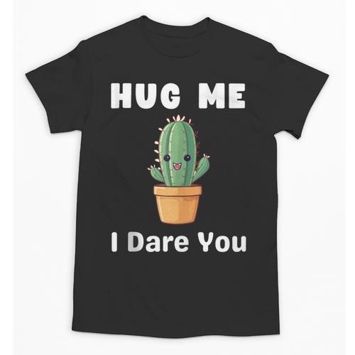 Hug Me I Dare You Introvert Cactus Tee Unisex T-Shirt - Raresse