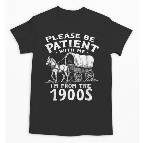 Humorous Wagon Plea Please Be Patient I'm From The 1900s Unisex T-Shirt - Figerry