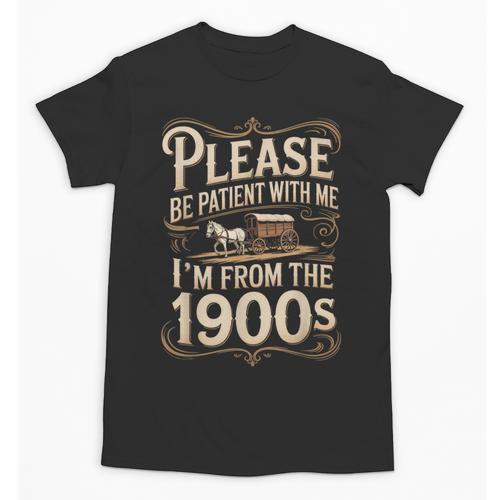 I'm From The 1900s Old Humor Boomer Dad Father's Day Unisex T-Shirt - Figerry