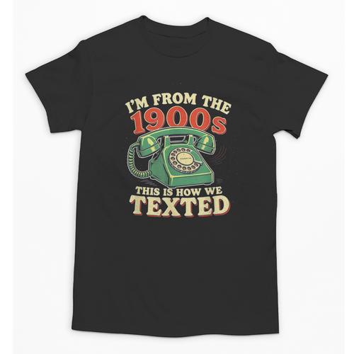 I'm From The 1900s This Is How We Texted Rotary Dial Phone Unisex T-Shirt - Figerry