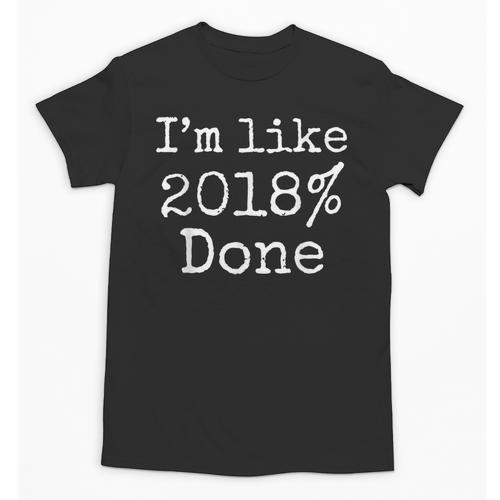 I'm Like 2018 Done Shirt Cool 2018 Graduation Unisex T-Shirt - Best Gift Smart