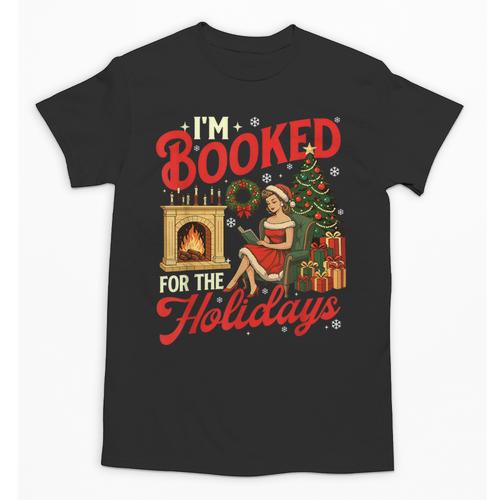 I'm Booked For The Holidays Christmas Reading Bookworm Xmas Unisex T-Shirt - Bookorys