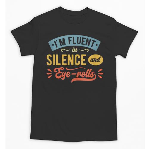 I'm Fluent In Silence And Eye-Rolls Introverts Unisex T-Shirt - Raresse