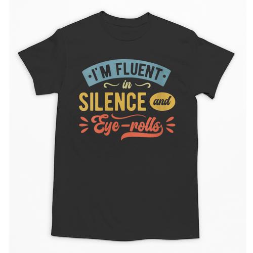 I'm Fluent In Silence And Eye-Rolls Introverts Unisex T-Shirt - Raresse