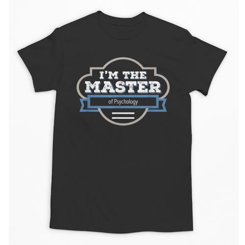 I'm The Master Of Psychology Masters Graduation Shirt Unisex T-Shirt - Best Gift Smart
