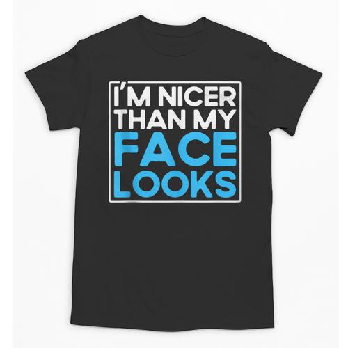 I'm Nicer Than My Face Looks Shy People Introverts Unisex T-Shirt - Raresse