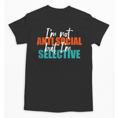 I'm Not Anti-Social But I'm Selective Introvert Unisex T-Shirt - Raresse