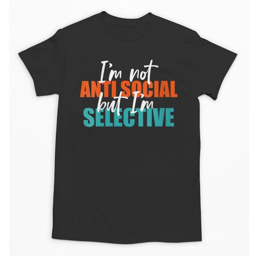 I'm Not Anti-Social But I'm Selective Introvert Unisex T-Shirt - Raresse