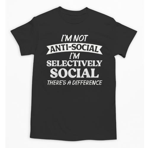 I'm Not Anti Social I'm Selectively Social Introvert Unisex T-Shirt - Raresse