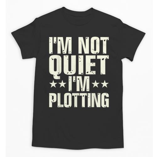 I'm Not Quiet I'm Plotting I Introvert Unisex T-Shirt - Raresse