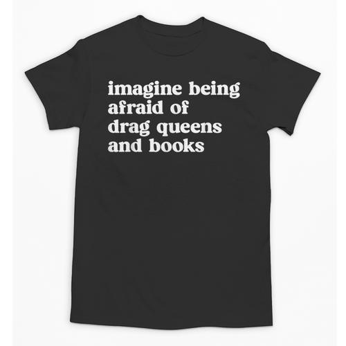 Imagine Being Afraid Of Drag Queens And Books Classic Unisex T-Shirt - Bookorys