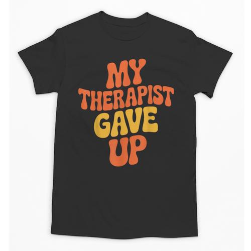 Introvert Humor My Therapist Gave Up Sarcastic Unisex T-Shirt - Raresse