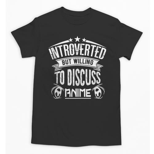 Introvert Quote Introverted But Willing To Discuss Anime Unisex T-Shirt - Raresse