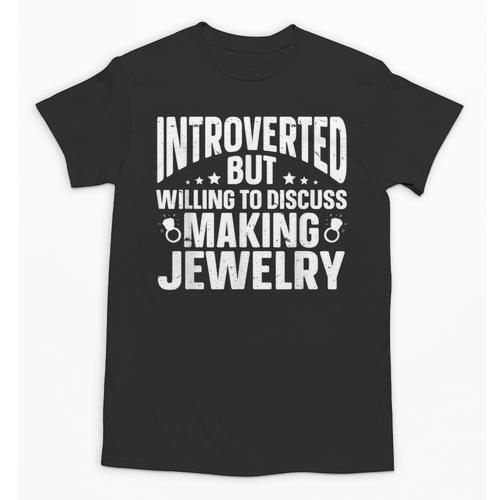 Introvert Quotes Introverted Discuss Making Jewelry Unisex T-Shirt - Raresse