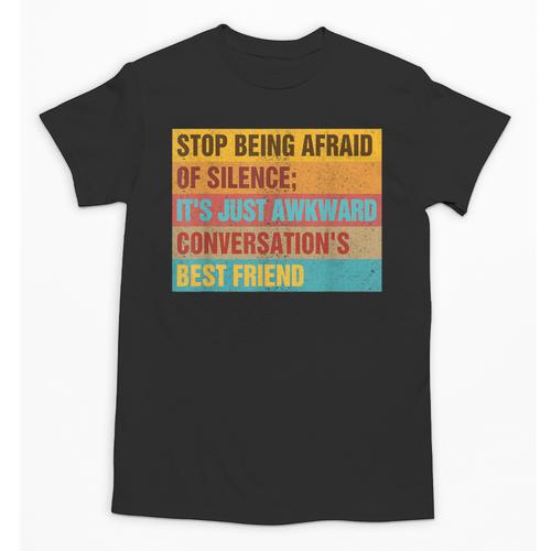 Introvert Stop Being Afraid Of Silence Just Awkward Unisex T-Shirt - Raresse