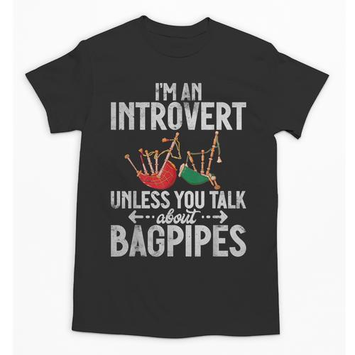 Im An Introvert Unless You Talk About Bagpipes Bagpiper Unisex T-Shirt - Raresse