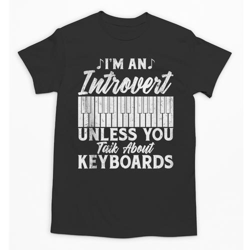 Im An Introvert Unless You Talk About Keyboards Player Unisex T-Shirt - Raresse