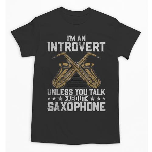 Im An Introvert Unless You Talk About Saxophone Unisex T-Shirt - Raresse