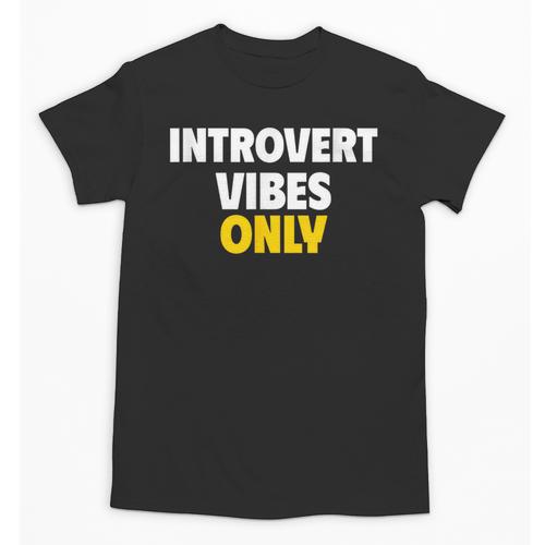 Introvert Vibes Only Unisex T-Shirt - Raresse