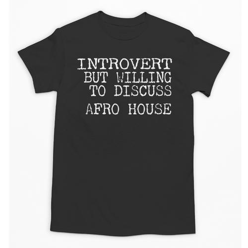 Introvert But Willing To Discuss Afro House Music Unisex T-Shirt - Raresse