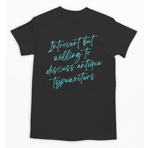 Introvert But Willing To Discuss Antique Typewriters Unisex T-Shirt - Raresse
