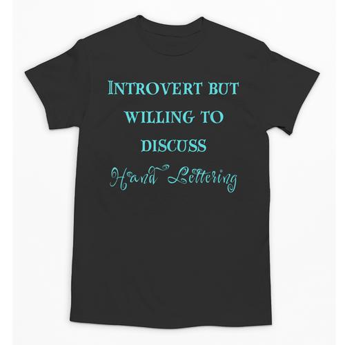 Introvert But Willing To Discuss Hand Lettering Unisex T-Shirt - Raresse