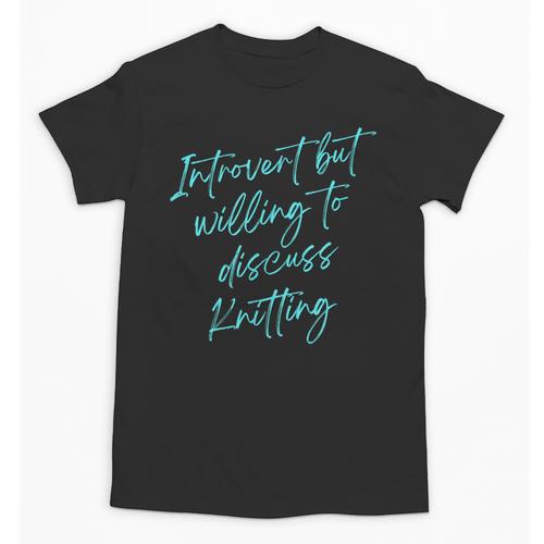Introvert But Willing To Discuss Knitting Unisex T-Shirt - Raresse
