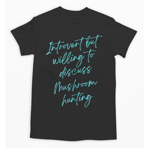 Introvert But Willing To Discuss Mushroom Hunting Unisex T-Shirt - Raresse
