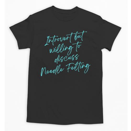 Introvert But Willing To Discuss Needle Felting Unisex T-Shirt - Raresse