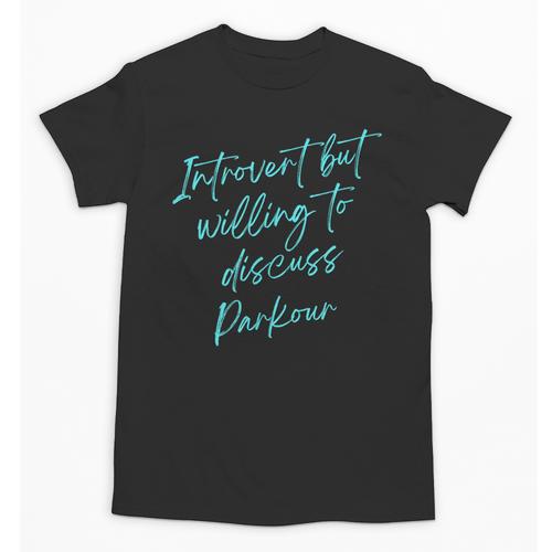 Introvert But Willing To Discuss Parkour Unisex T-Shirt - Raresse