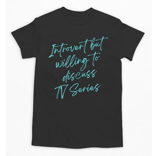 Introvert But Willing To Discuss TV Series Unisex T-Shirt - Raresse