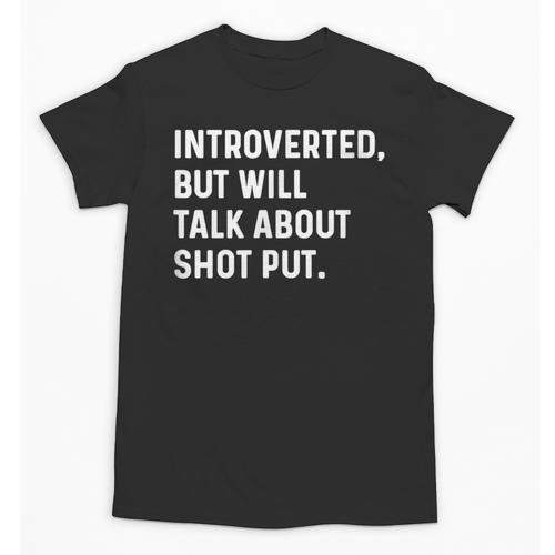 Introverted But Will Talk About Shot Put Track Field Thrower Unisex T-Shirt - Raresse