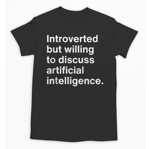 Introverted But Willing To Discuss AI Introverts Unisex T-Shirt - Raresse