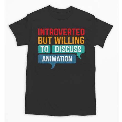 Introverted But Willing To Discuss Animation Unisex T-Shirt - Raresse