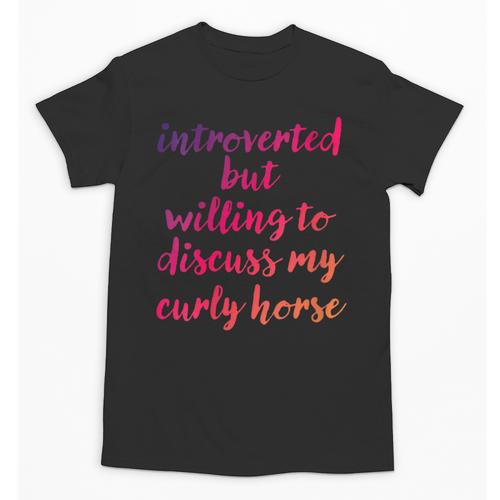 Introverted Willing To Discuss Curly Horse Introvert Unisex T-Shirt - Raresse