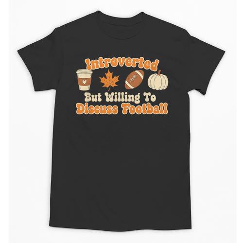 Introverted But Willing To Discuss Football Fall Unisex T-Shirt - Raresse