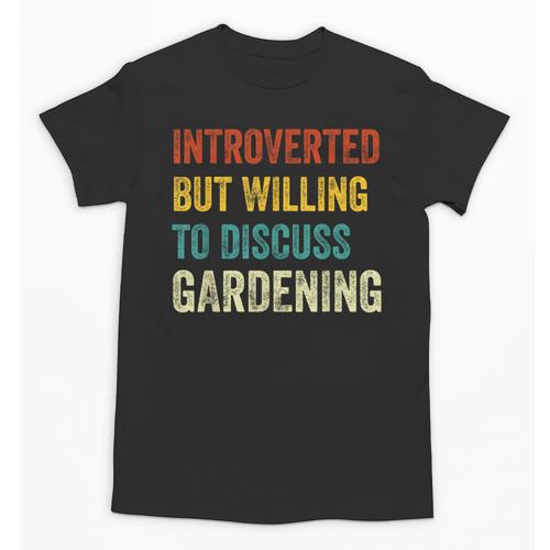 Introverted But Willing To Discuss Gardening Hobby Unisex T-Shirt - Raresse