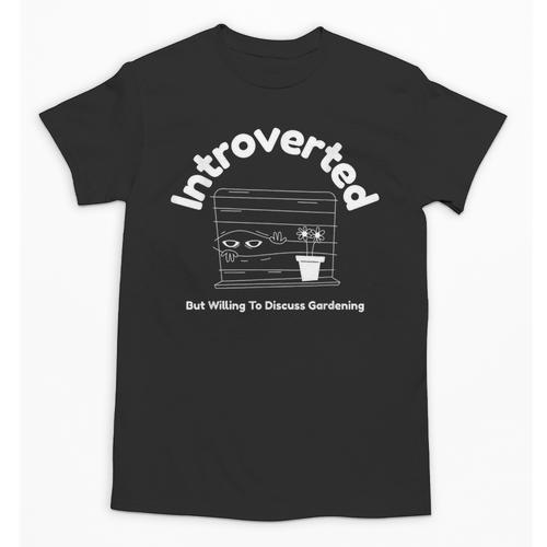 Introverted But Willing To Discuss Gardening Introverts Unisex T-Shirt - Raresse