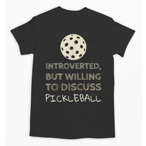 Introverted But Willing To Discuss Pickleball Unisex T-Shirt - Raresse